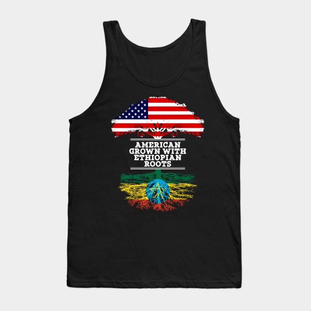 American Grown With Ethiopian Roots - Gift for Ethiopian From Ethiopia Tank Top by Country Flags